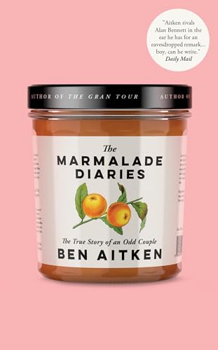 The Marmalade Diaries: The True Story of an Odd Couple