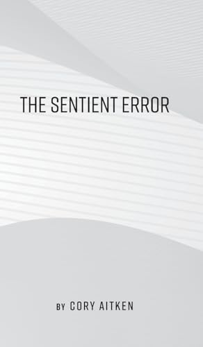 The Sentient Error von FriesenPress
