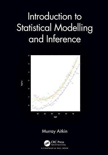 Introduction to Statistical Modelling and Inference von CRC Press