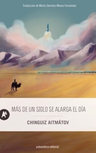 Más de un siglo se alarga el día (Narrativa) von Automática Editorial