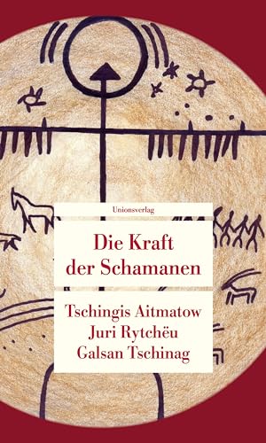 Die Kraft der Schamanen: Anthologie (Unionsverlag Taschenbücher) von Unionsverlag