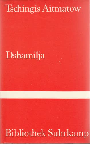 Tschingis Aitmatow Dshamilja Tschingis Aitmatow Dshamilja