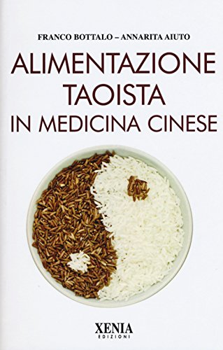 Alimentazione taoista in medicina cinese (L' altra scienza)