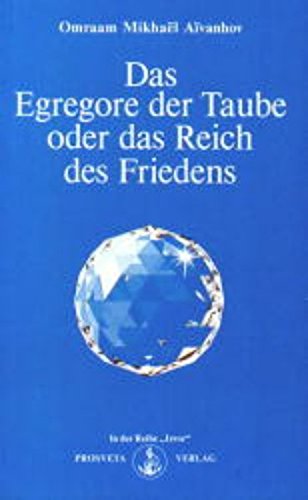 Das Egregore der Taube oder das Reich des Friedens