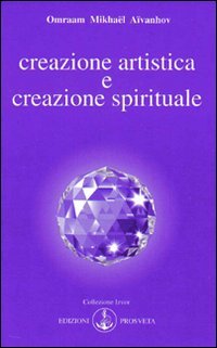 Creazione artistica e creazione spirituale (Izvor) von Prosveta