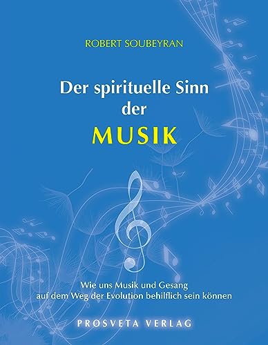 Der spirituelle Sinn der Musik: Wie uns Musik und Gesang auf dem Weg der Evolution behilflich sein können Der spirituelle Sinn der Musik: Wie uns Musik und Gesang auf dem Weg der Evolution behilflich sein können