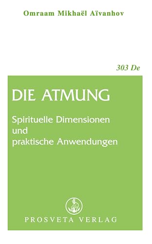 Die Atmung: Spirituelle Dimensionen und praktische Anwendungen (Broschüren)