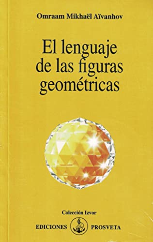 El lenguaje de las figuras geométricas von Asociacion Prosveta EspaÃ±ola