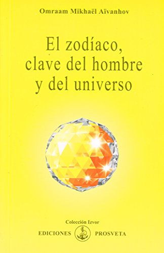 El zodiaco, clave del hombre El zodiaco, clave del hombre