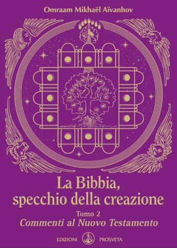 La Bibbia, specchio della creazione. Commenti al Nuovo Testamento (Vol. 2) von Prosveta