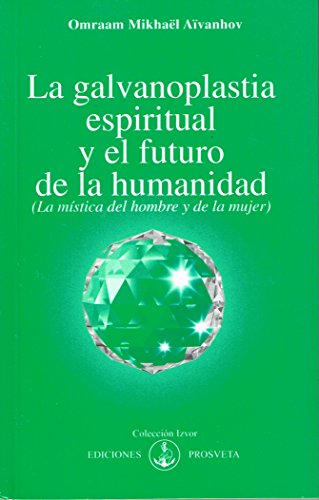 La galvanoplastía espiritual La galvanoplastía espiritual von Prosveta