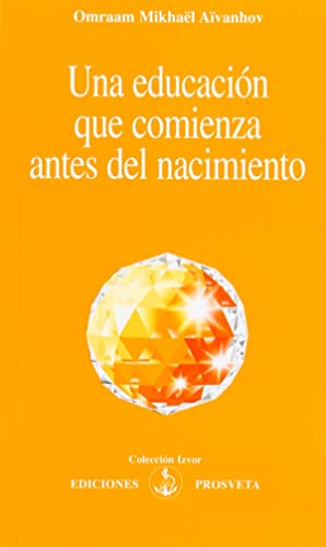 Una educación que comienza antes del nacimiento Una educación que comienza antes del nacimiento von Asociacion Prosveta Española