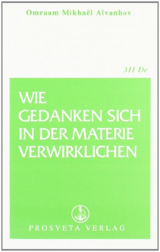 Wie Gedanken sich in der Materie verwirklichen (Broschüren)