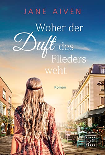 Woher der Duft des Flieders weht (Im Schein der Zirkuslichter, Band 2) von Tinte & Feder