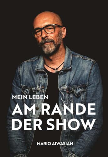 Mein Leben am Rande der Show von Buchschmiede von Dataform Media GmbH