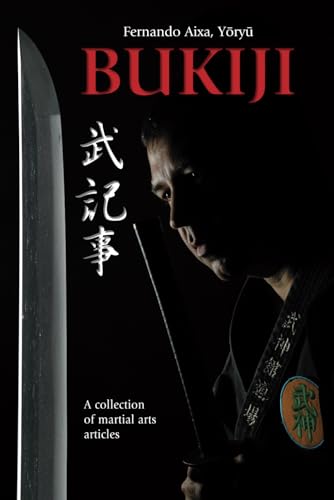 Bukiji. A Collection Of Martial Arts Articles