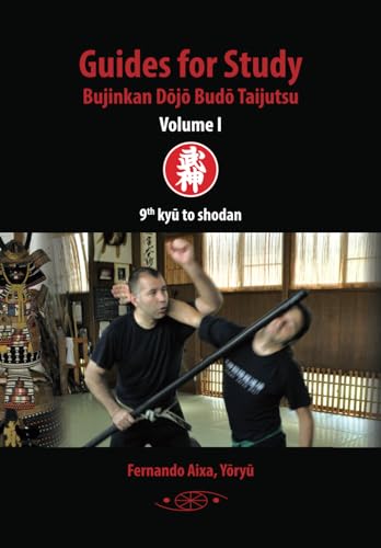 GUIDES FOR STUDY BUJINKAN DOJO BUDO TAIJUTSU VOL 1: Volume I von EDICIONES SHINDEN