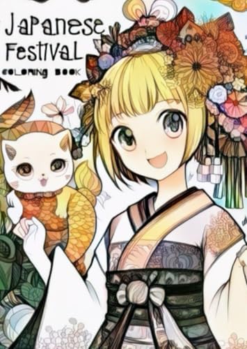 Japanese Festival Coloring Book – fun and beautiful matsuri designs for relaxation and creativity 日本のお祭りぬりえ Japanese Festival Coloring Book – fun and beautiful matsuri designs for relaxation and creativity 日本のお祭りぬりえ von Independently published