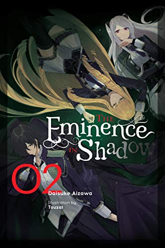 The Eminence in Shadow, Vol. 2 (light novel): Volume 2 (EMINENCE IN SHADOW LIGHT NOVEL HC, Band 2)