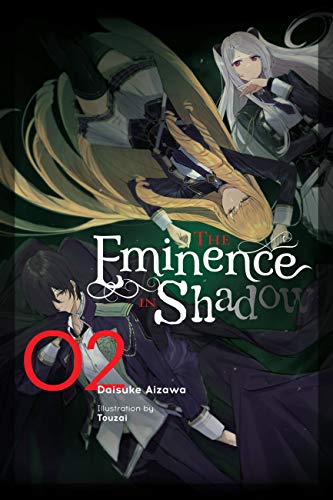 The Eminence in Shadow, Vol. 2 (light novel) (EMINENCE IN SHADOW LIGHT NOVEL HC, Band 2)