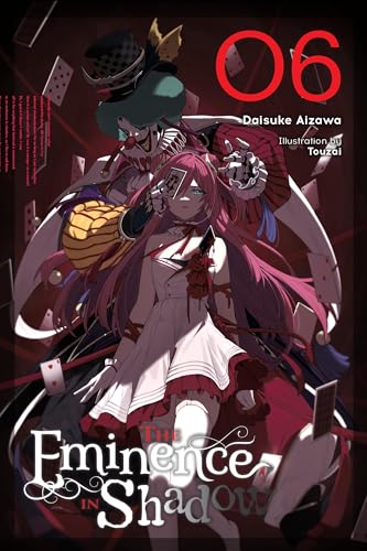 The Eminence in Shadow, Vol. 6 (light novel): Volume 6 (EMINENCE IN SHADOW LIGHT NOVEL HC)
