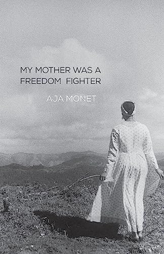 My Mother Was a Freedom Fighter von Haymarket Books