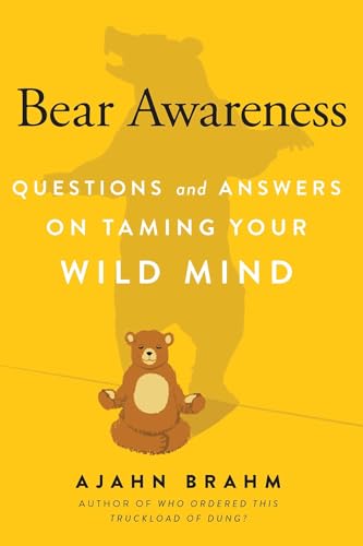 Bear Awareness: Questions and Answers on Taming Your Wild Mind