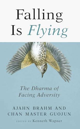 Falling is Flying: The Dharma of Facing Adversity (Volume 1) Falling is Flying: The Dharma of Facing Adversity (Volume 1) von Wisdom Publications