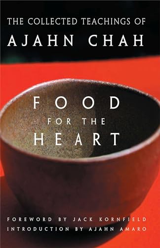 Food for the Heart: The Collected Teachings of Ajahn Chah von Wisdom Publications