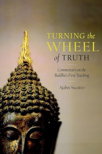 Turning the Wheel of Truth: Commentary on the Buddha's First Teaching von Shambhala