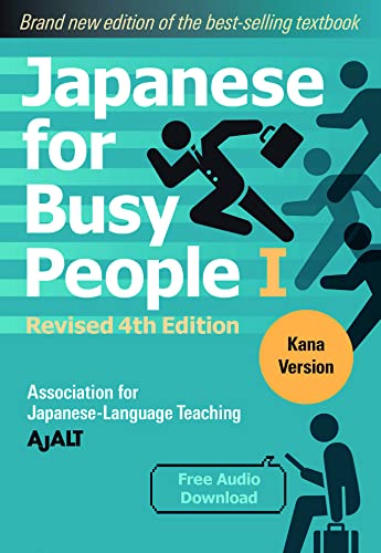 Japanese for Busy People Book 1: Kana: Revised 4th Edition (free audio download) (Japanese for Busy People Series-4th Edition)