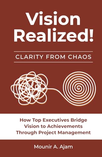 Vision Realized!: How Top Executives Bridge Vision to Achievements Through Project Management! von Million Dollar Author