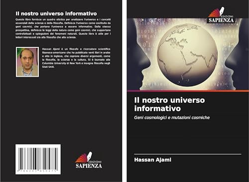 Il nostro universo informativo: Geni cosmologici e mutazioni cosmiche von Edizioni Sapienza