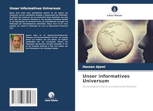 Unser informatives Universum: Kosmologische Gene und kosmische Mutation von Verlag Unser Wissen