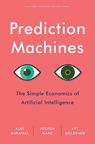 Prediction Machines: The Simple Economics of Artificial Intelligence von Ingram Publisher Services