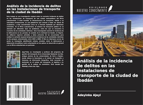 Análisis de la incidencia de delitos en las instalaciones de transporte de la ciudad de Ibadán von Ediciones Nuestro Conocimiento