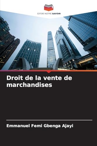 Droit de la vente de marchandises von Editions Notre Savoir