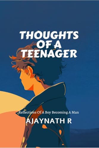 Thoughts of a Teenager: Reflections of a boy becoming a man Thoughts of a Teenager: Reflections of a boy becoming a man von Notion Press