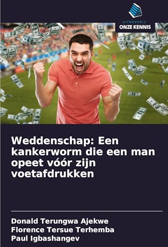 Weddenschap: Een kankerworm die een man opeet vóór zijn voetafdrukken Weddenschap: Een kankerworm die een man opeet vóór zijn voetafdrukken von Uitgeverij Onze Kennis