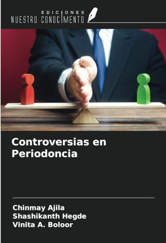 Controversias en Periodoncia von Ediciones Nuestro Conocimiento