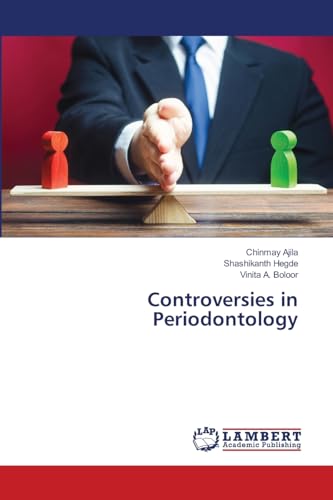 Controversies in Periodontology: DE von LAP LAMBERT Academic Publishing