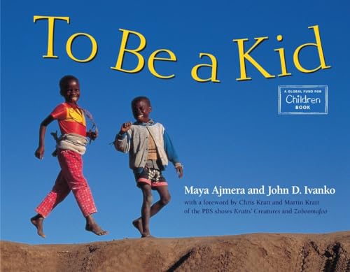 To Be a Kid (Global Fund for Children Books) von Charlesbridge
