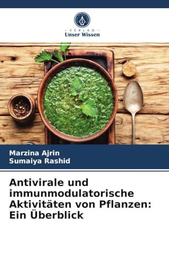 Antivirale und immunmodulatorische Aktivitäten von Pflanzen: Ein Überblick