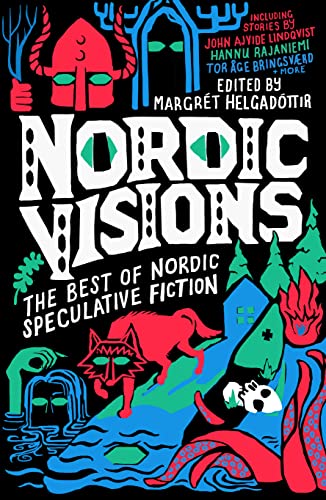 Nordic Visions: The Best of Nordic Speculative Fiction von Solaris