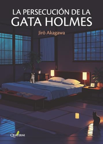 LA PERSECUCIÓN DE LA GATA HOLMES. Los misterios de la gata Holmes LA PERSECUCIÓN DE LA GATA HOLMES. Los misterios de la gata Holmes von Quaterni