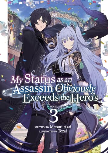 My Status as an Assassin Obviously Exceeds the Hero's (Light Novel) Vol. 3