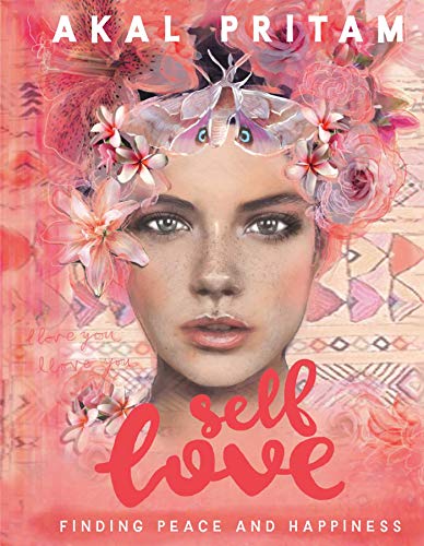 Self Love: Finding peace and happiness von Rockpool Publishing