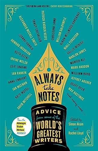 Always Take Notes: Advice from some of the world's greatest writers von HarperCollins