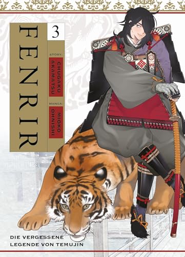 Fenrir: Die vergessene Legende von Temujin 03: Erlebe in diesem Manga den Aufstieg des jungen Dschingis Khans zum größten aller Herrscher! von Panini Verlags GmbH