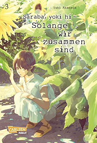 Saraba, yoki hi – Solange wir zusammen sind 3: Emotionaler Slice-of-Life Manga um eine skandalöse Liebe von CARLSEN MANGA